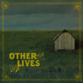 Other Lives | Other Lives