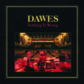 Dawes | Nothing is Wrong