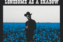 7. Charley Crockett – Lonesome as a Shadow