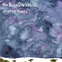 Deep Dark Woods – Winter Hours