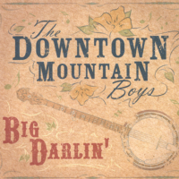 Downtown Mountain Boys – Big Darlin'