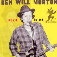 Ken Will Morton - Devil In Me/Kickin’ Out the Rungs