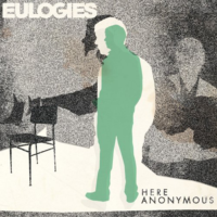 Eulogies – Here Anonymous