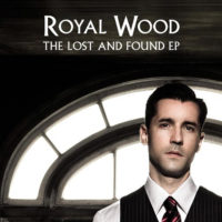 Royal Wood - The Lost and Found EP