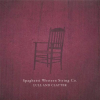 The Spaghetti Western String Co. – Lull and Clatter