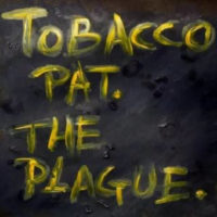 Tobacco Pat - The Plague