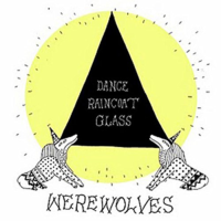 Werewolves – Dance Raincoat Glass