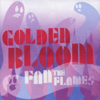 Golden Bloom – Fan the Flames