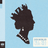 Dan Mangan – Nice, Nice, Very Nice