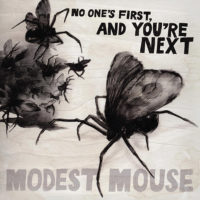 Modest Mouse – No Ones First, and You're Next
