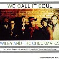 Wiley and the Checkmates – We Call It Soul