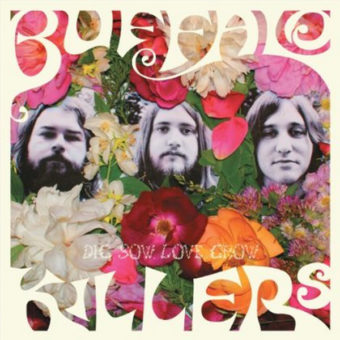 Buffalo Killers - Dig Sow Love Grow