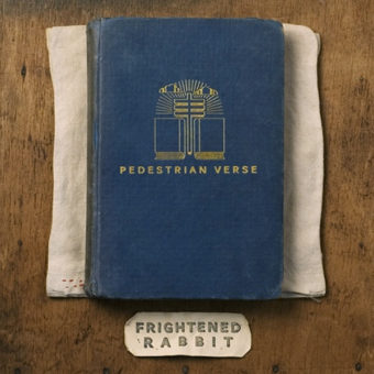 Frightened Rabbit – Pedestrian Verse