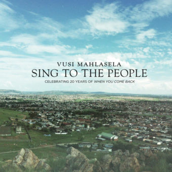 Vusi Mahlasela - Sing To The People