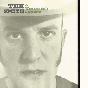 Tex Smith - A Wayfarers Lament