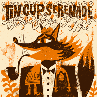 Tin Cup Serenade - Tragic Songs Of Hope