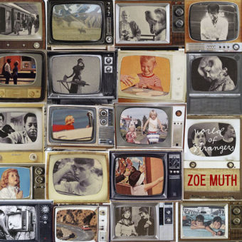 Zoe Muth – World of Strangers