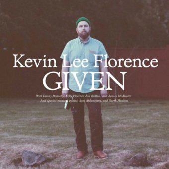 Kevin Lee Florence - Given