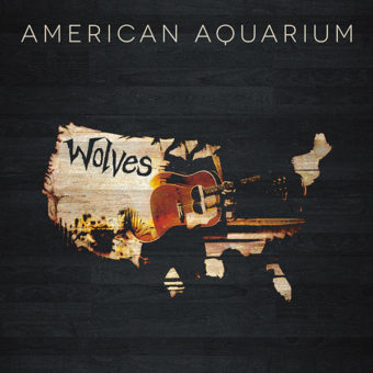 American Aquarium – Wolves
