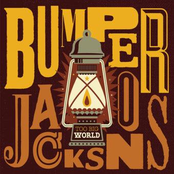 Bumper Jacksons – Too Big World