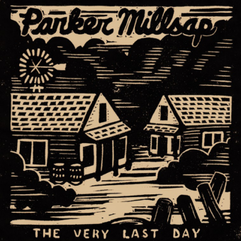 Parker Millsap – The Very Last Day