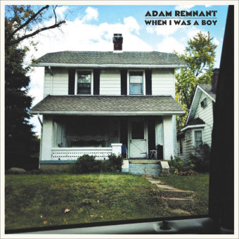 Adam Remnant – When I Was A Boy