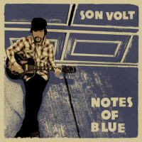 Son Volt - Notes of Blue