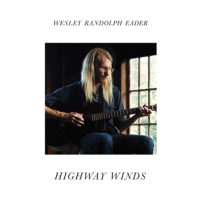Wesley Randolph Eader - Highway Winds