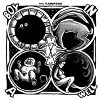 The Yawpers – Boy In A Well