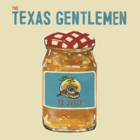 The Texas Gentlemen – TX JELLY