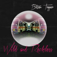 Blitzen Trapper - Wild and Reckless