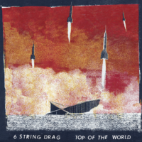 6-String Drag – Top of the World