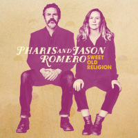 Pharis and Jason Romero – Sweet Old Religion