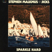 Stephen Malkmus and the Jicks – Sparkle Hard