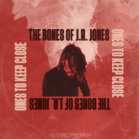 The Bones of JR Jones – One to Keep Close