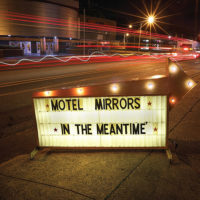 Motel Mirrors – In the Meantime