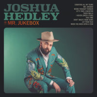 Joshua Hedley – Mr. Jukebox