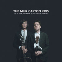 The Milk Carton Kids – All the Things That I Did and All the Things That I Didn't Do