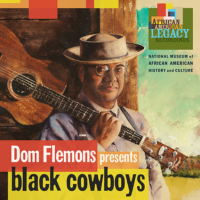Dom Flemons – Black Cowboys