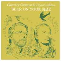 Courtney Hartman and Taylor Ashton – Been on Your Side