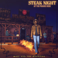 Mike and the Moonpies – Steak Night at the Prairie Rose