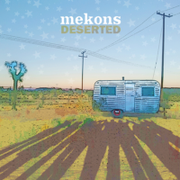 The Mekons - Deserted