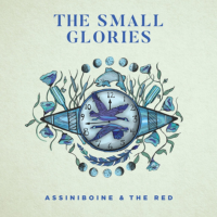 The Small Glories – Assiniboine and The Red