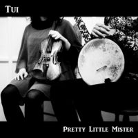 Tui – Pretty Little Mister