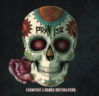 Frenchies Blues Destroyers – Praise