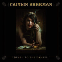 Caitlin Sherman – Death to the Damsel