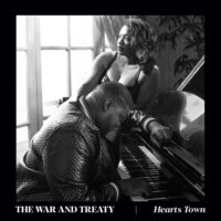 The War and Treaty - Hearts Town