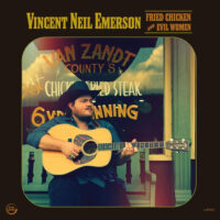 Vincent Neil Emerson – Fried Chicken and Evil Women