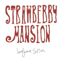 Langhorne Slim – Strawberry Mansion