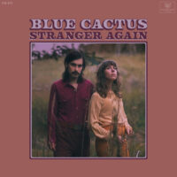 Blue Cactus – Stranger Again